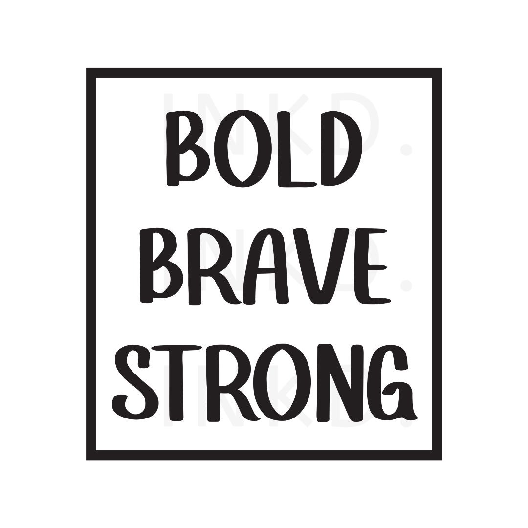 "Bold, brave, strong text design close-up."