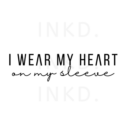 I Wear My Heart On My Sleeve | Unisex Shirt and Sweatshirt